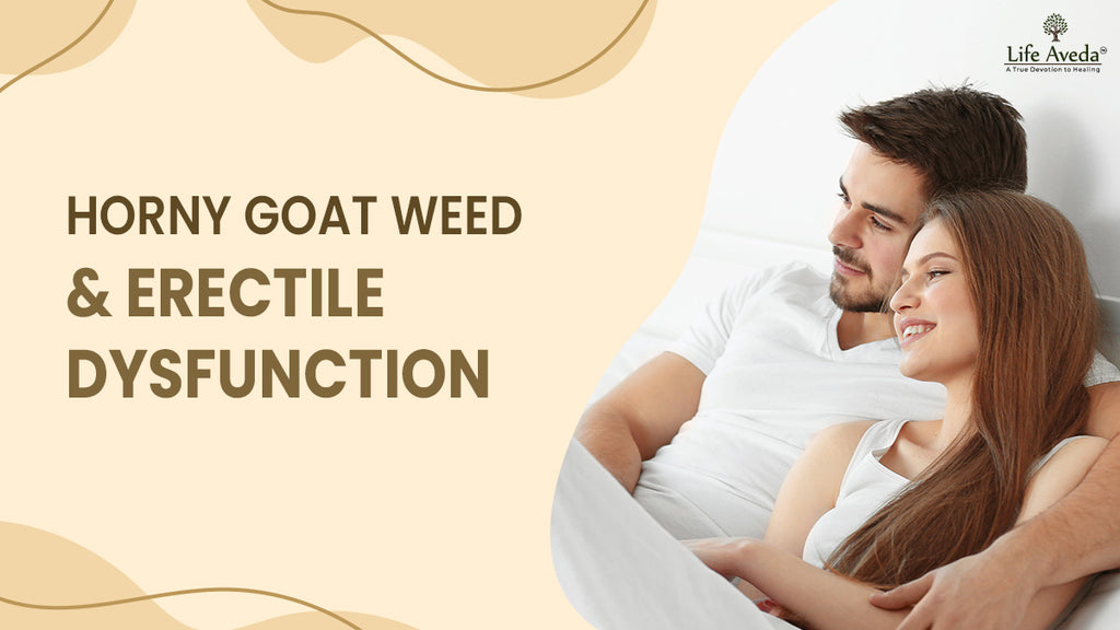 Horny Goat Weed & Erectile Dysfunction